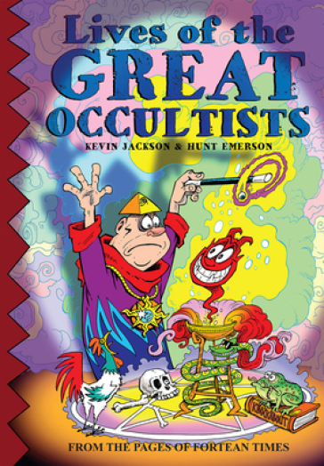 Lives Of The Great Occultists - Kevin Jackson - Hunt Emerson