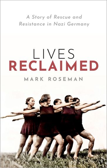 Lives Reclaimed - Mark Roseman
