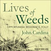 Lives of Weeds