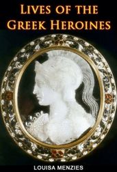 Lives of the Greek Heroines