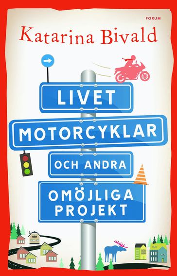 Livet, motorcyklar och andra omöjliga projekt - Katarina Bivald