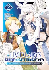 A Livid Lady s Guide to Getting Even: How I Crushed My Homeland with My Mighty Grimoires (Manga) Volume 2