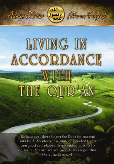 Living in Accordance with the Quran - Adnan Oktar (Harun Yahya)