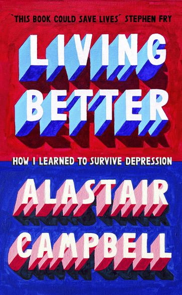 Living Better - Alastair Campbell