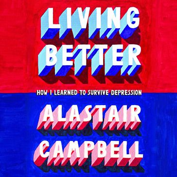 Living Better - Alastair Campbell