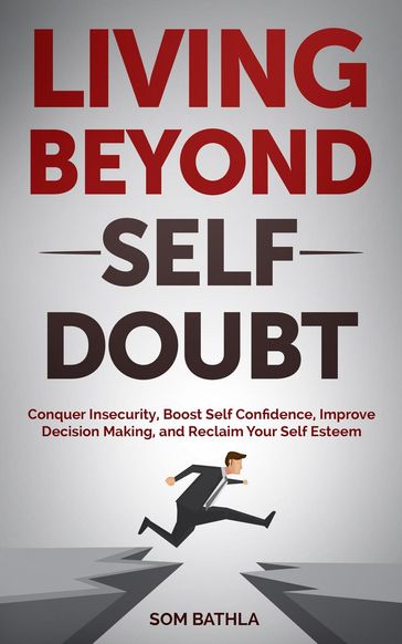 Living Beyond Self Doubt - Som Bathla