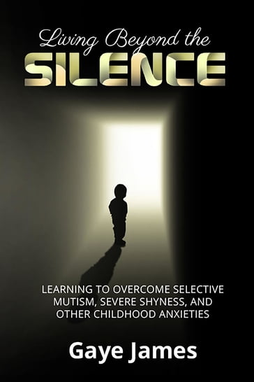 Living Beyond the Silence - Gaye James