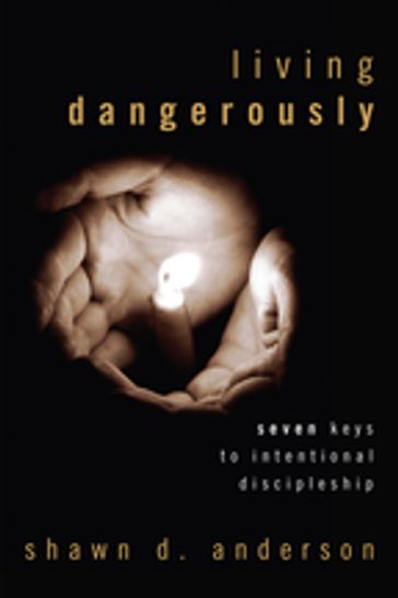 Living Dangerously - Shawn D. Anderson