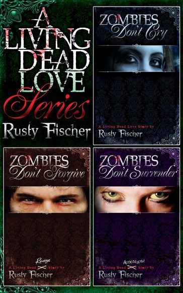 A Living Dead Love Story Series - Rusty Fischer