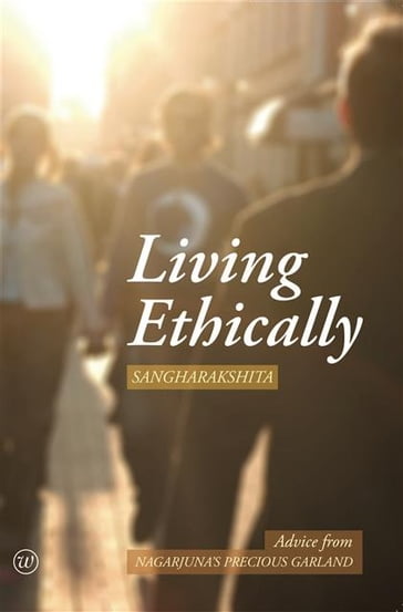 Living Ethically - Sangharakshita