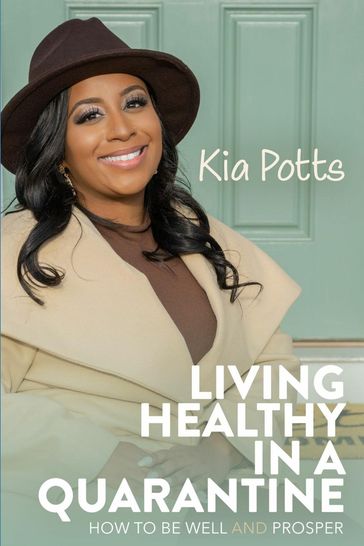 Living Healthy In a Quarantine - Kia Potts - Tiera Owens