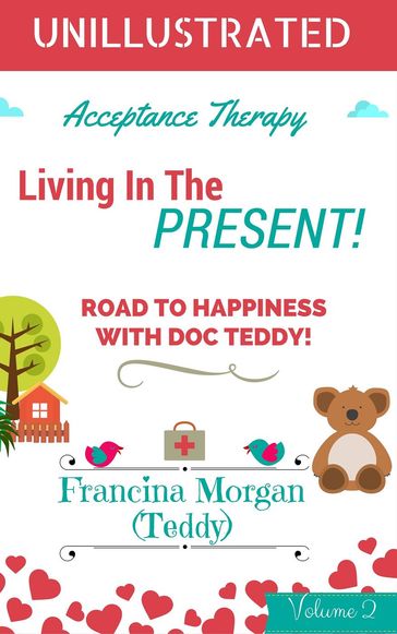 Living In The Present! - Francina Morgan (Teddy)