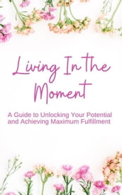 Living In the Moment