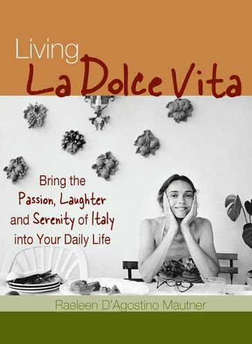 Living La Dolce Vita - Raeleen DAgostino Mautner