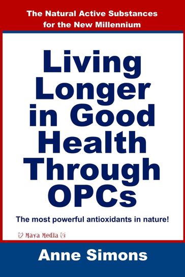 Living Longer in Good Health Through OPCs - Anne Simons