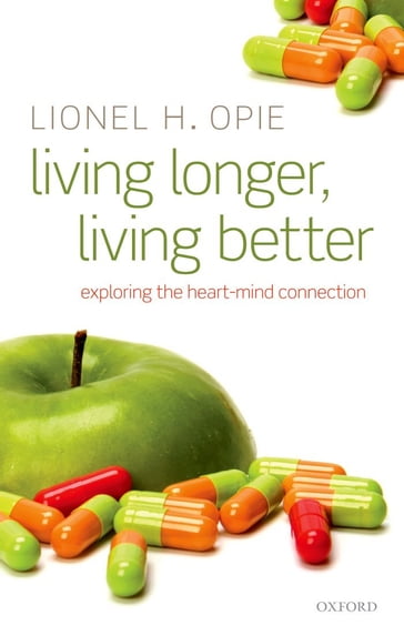 Living Longer, Living Better - Lionel H. Opie