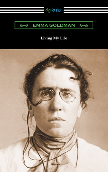 Living My Life - Emma Goldman