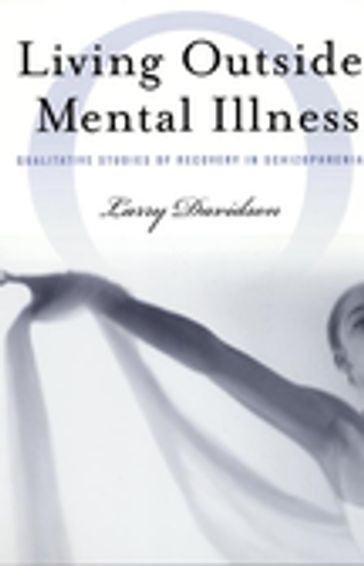 Living Outside Mental Illness - Larry Davidson