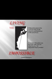 Living The Impossible