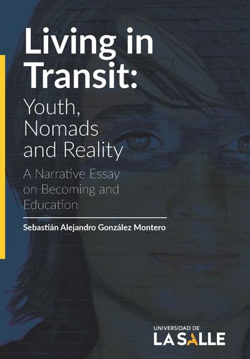 Living in Transit: Youth, Nomads and Reality - Sebastián Alejandro González Montero