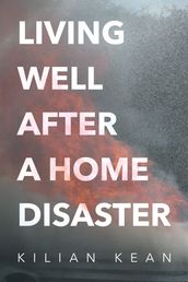 Living Well After a Home Disaster