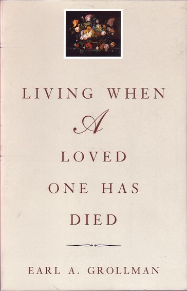 Living When a Loved One Has Died - Earl A. Grollman