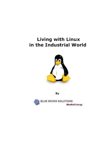Living With Linux In the Industrial World - Elaiya Iswera Lallan