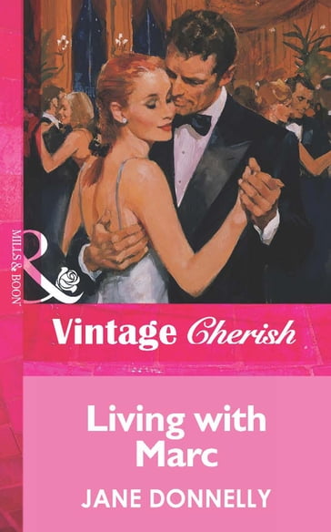 Living With Marc (Mills & Boon Vintage Cherish) - Jane Donnelly