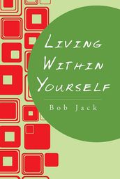 Living Within Yourself