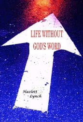 Living Without God s Word