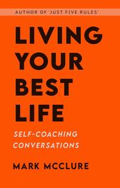 Living Your Best Life - Self-Coaching Conversations