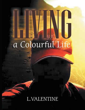 Living a Colourful Life - L. Valentine