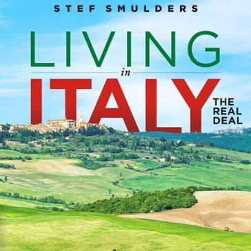 Living in Italy: the Real Deal - Stef Smulders