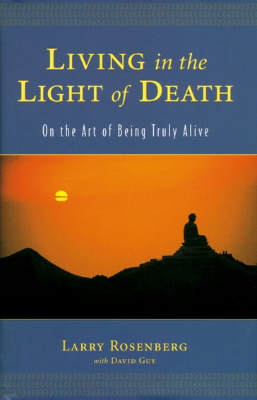 Living in the Light of Death - Larry Rosenberg