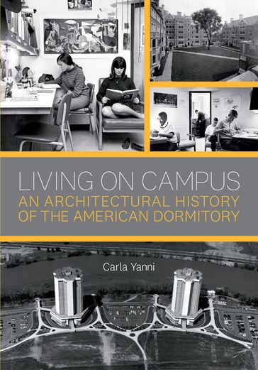 Living on Campus - Carla Yanni