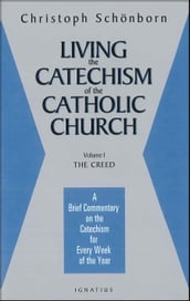 Living the Catechism of the Catholic Church