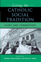 Living the Catholic Social Tradition
