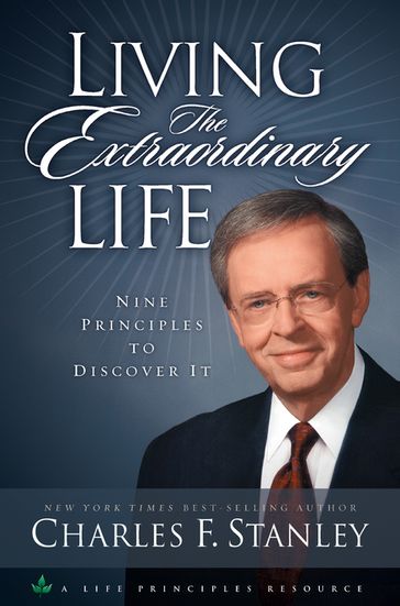 Living the Extraordinary Life - Charles Stanley