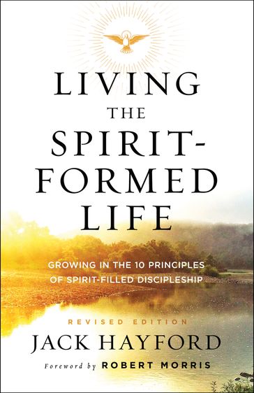 Living the Spirit-Formed Life - Jack Hayford