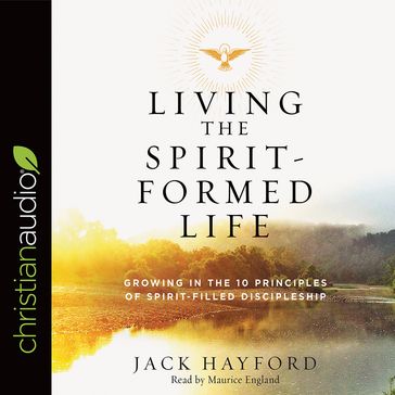 Living the Spirit-Formed Life - Jack Hayford