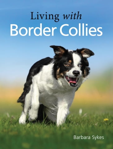 Living with Border Collies - Barbara Sykes