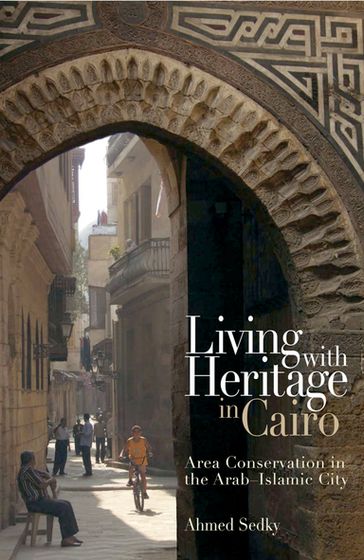 Living with Heritage in Cairo - Ahmed Sedky