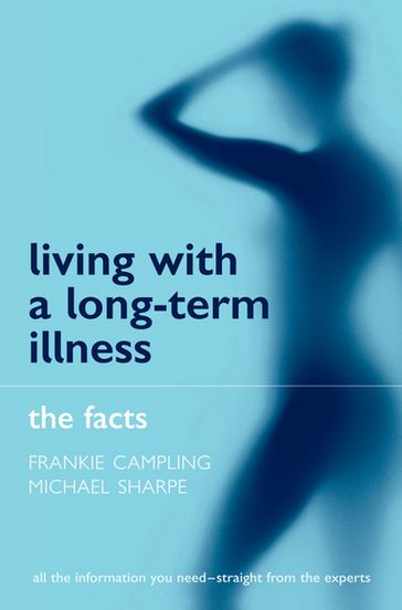 Living with a Long-term Illness: The Facts - Frankie Campling - Michael Sharpe
