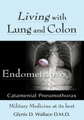 Living with Lung and Colon Endometriosis