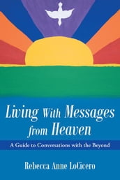 Living with Messages from Heaven: