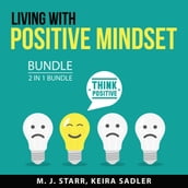Living with Positive Mindset Bundle, 2 in 1 Bundle