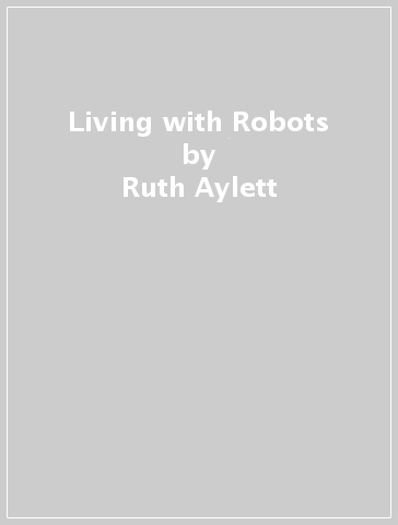 Living with Robots - Ruth Aylett - Patricia Vargas