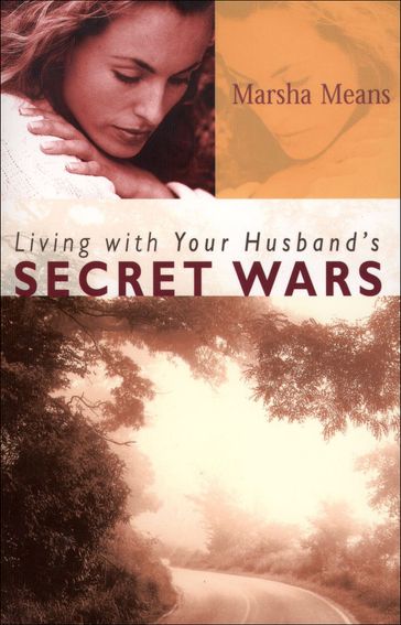 Living with Your Husband's Secret Wars - Marsha Means
