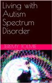 Living with autism spectrum disorder