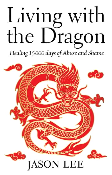 Living with the Dragon - Jason Lee